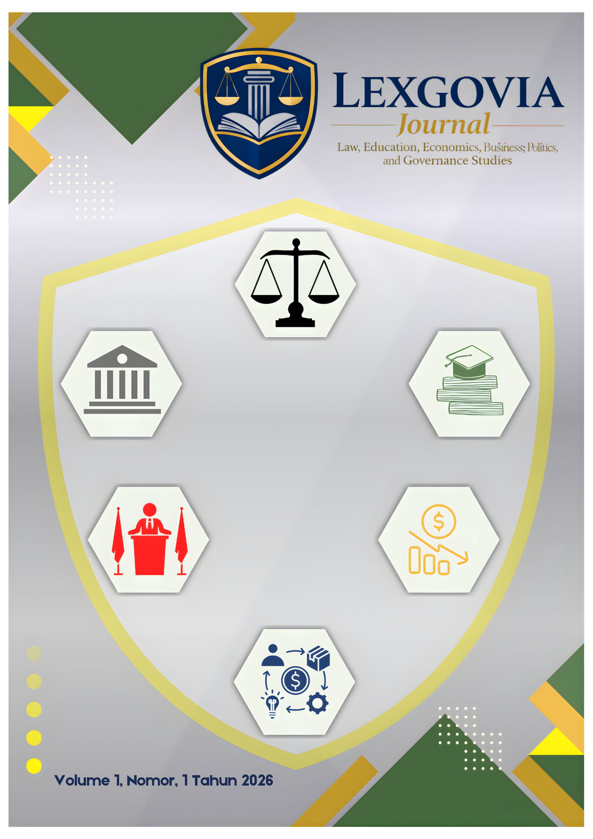 					View Vol. 1 No. 1 (2026): Lexgovia Journal: Law, Education, Economics, Business, Politics and Governance Studies
				